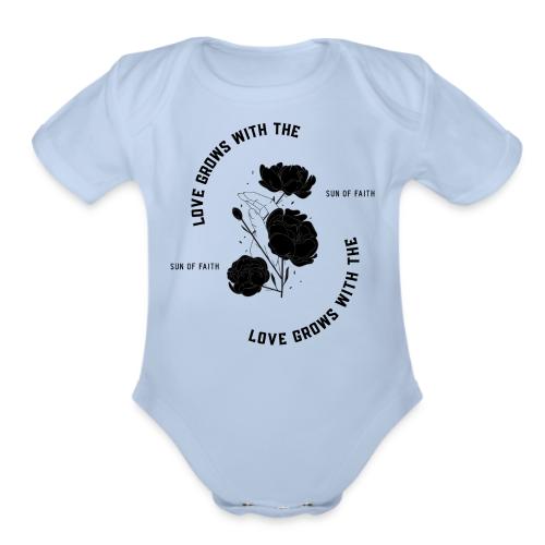 Love Grows With The Sun Of Faith - Organic Short Sleeve Baby Bodysuit