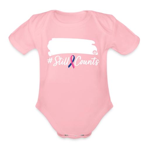 Your Baby #StillCounts (Customizable!) - Organic Short Sleeve Baby Bodysuit
