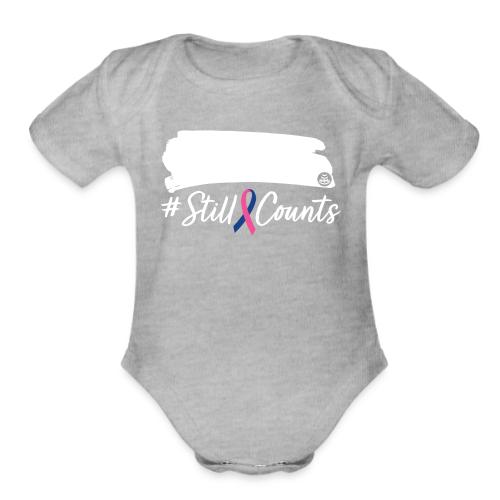 Your Baby #StillCounts (Customizable!) - Organic Short Sleeve Baby Bodysuit