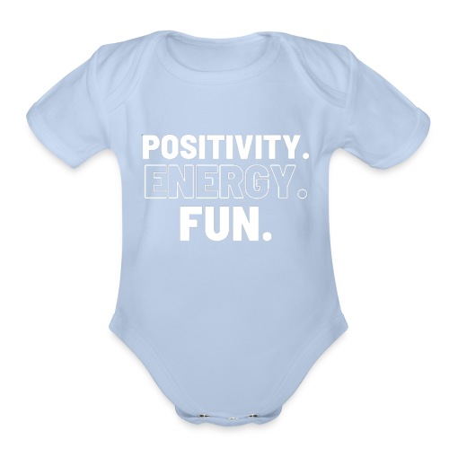 Positivity Energy and Fun - Organic Short Sleeve Baby Bodysuit