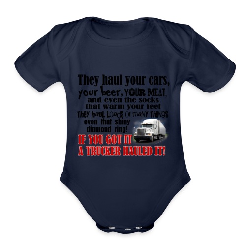 Trucker Hauled It - Organic Short Sleeve Baby Bodysuit