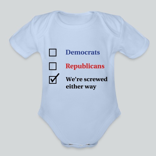 Election Ballot - We're Screwed - Organic Short Sleeve Baby Bodysuit