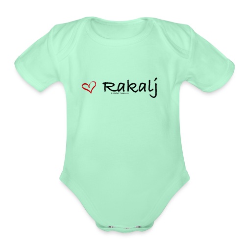 I love Rakalj - Organic Short Sleeve Baby Bodysuit
