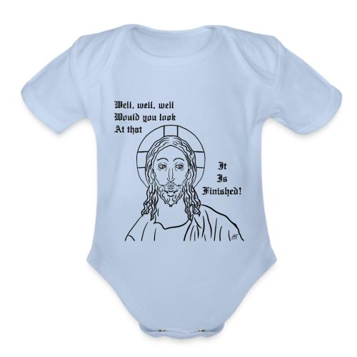 It is finished - Organic Short Sleeve Baby Bodysuit