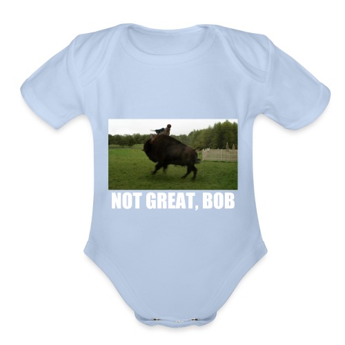 Bree - Not Great Bob - Organic Short Sleeve Baby Bodysuit