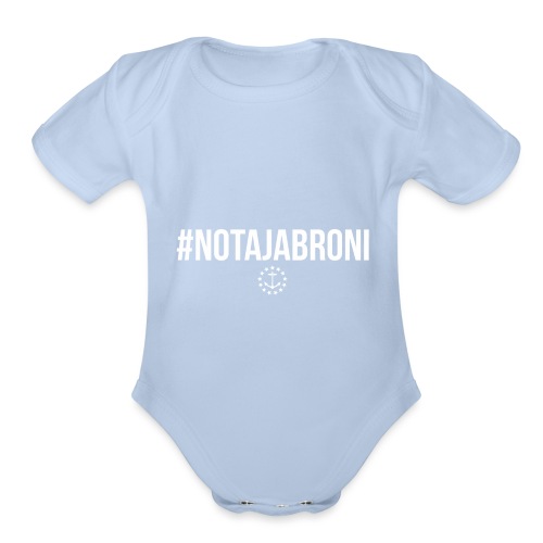 #NotAJabroni - Organic Short Sleeve Baby Bodysuit