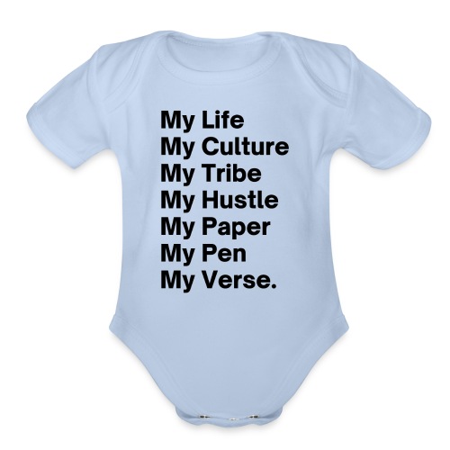 My Life My Culture My Tribe My Hustle My Paper My - Organic Short Sleeve Baby Bodysuit