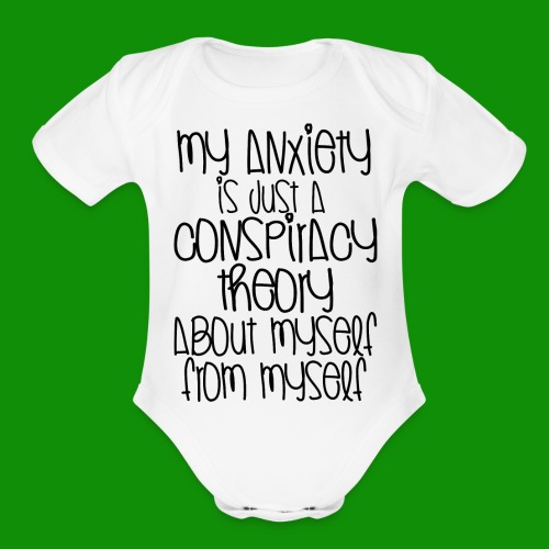 Anxiety Conspiracy Theory - Organic Short Sleeve Baby Bodysuit
