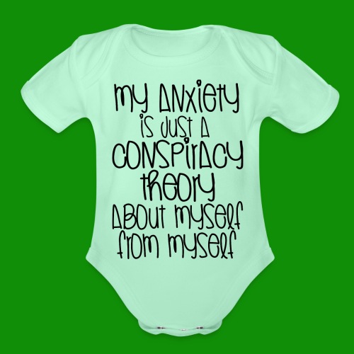 Anxiety Conspiracy Theory - Organic Short Sleeve Baby Bodysuit