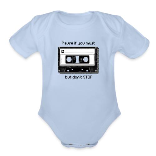 Pause but don't Stop Cassette - Organic Short Sleeve Baby Bodysuit