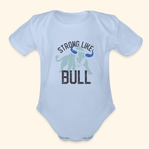 Strong Like Bull on light - Organic Short Sleeve Baby Bodysuit