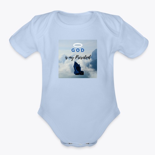 GOD Is My President Blue Collection - Organic Short Sleeve Baby Bodysuit