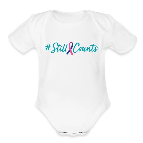 Your Baby #StillCounts (Customizable!) - Organic Short Sleeve Baby Bodysuit