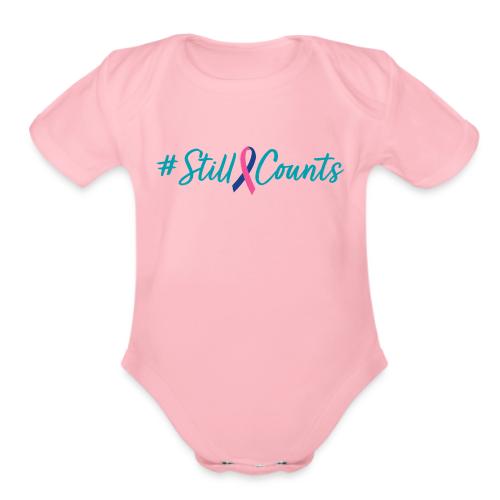 Your Baby #StillCounts (Customizable!) - Organic Short Sleeve Baby Bodysuit