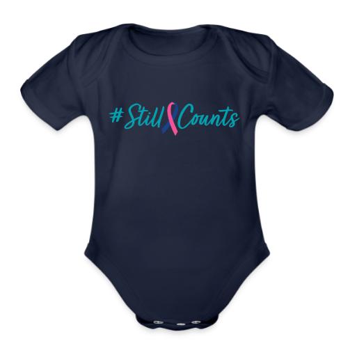 Your Baby #StillCounts (Customizable!) - Organic Short Sleeve Baby Bodysuit