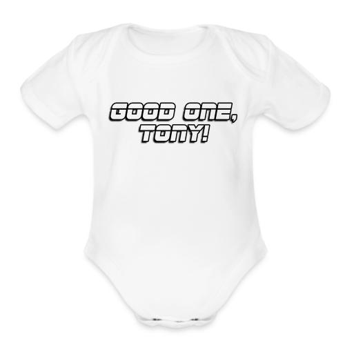 GOOD ONE, TONY! (text only) - Organic Short Sleeve Baby Bodysuit