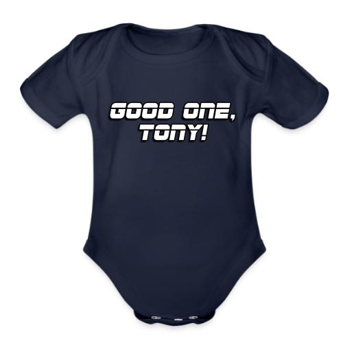 GOOD ONE, TONY! (text only) - Organic Short Sleeve Baby Bodysuit