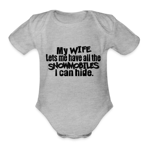 My Wife Lets Me Snowmobiles - Organic Short Sleeve Baby Bodysuit