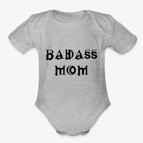 Badass Mom - by Fanitsa Petrou - Organic Short Sleeve Baby Bodysuit