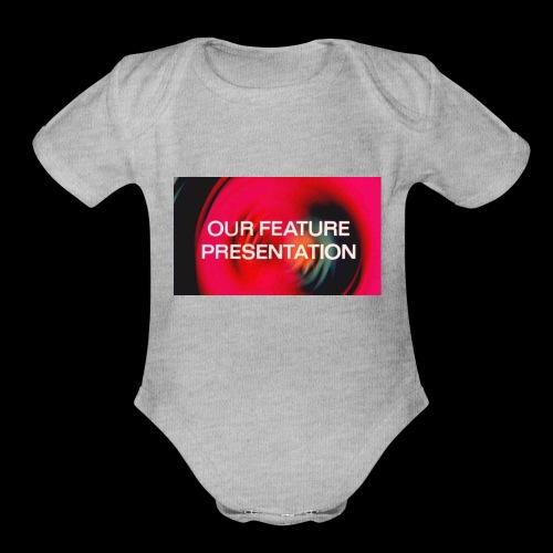 Our Feature Presentation - Organic Short Sleeve Baby Bodysuit