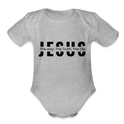 Jesus the Truth and the Life Bible Verse Merch - Organic Short Sleeve Baby Bodysuit