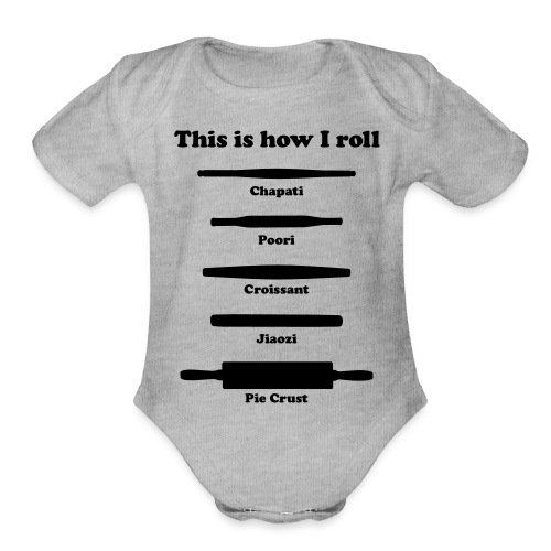 This is how I roll ing pins - Organic Short Sleeve Baby Bodysuit