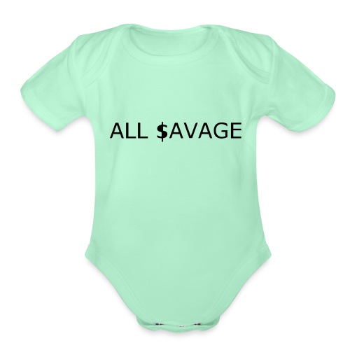 ALL $avage - Organic Short Sleeve Baby Bodysuit