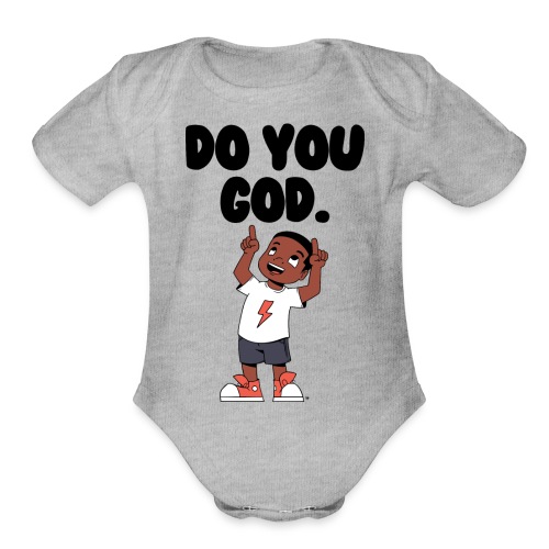 Do You God. (Male) - Organic Short Sleeve Baby Bodysuit