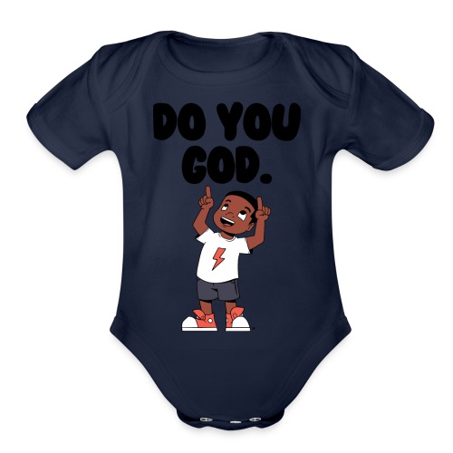 Do You God. (Male) - Organic Short Sleeve Baby Bodysuit