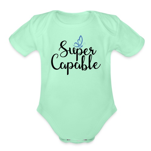Super Capable! - Organic Short Sleeve Baby Bodysuit