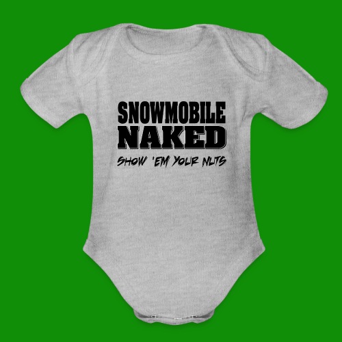Snowmobile Naked - Organic Short Sleeve Baby Bodysuit