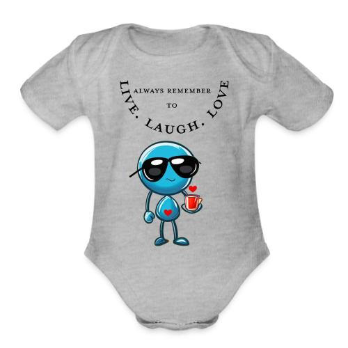 Always Remember to live laugh love - Organic Short Sleeve Baby Bodysuit