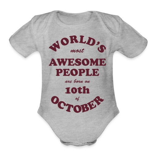 Most Awesome People are born on 10th of October - Organic Short Sleeve Baby Bodysuit