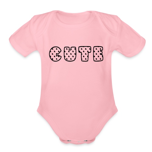 cute.png - Organic Short Sleeve Baby Bodysuit