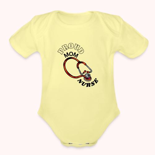 proud mom and nurse - Organic Short Sleeve Baby Bodysuit