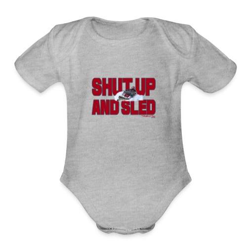 Shut Up & Sled - Organic Short Sleeve Baby Bodysuit
