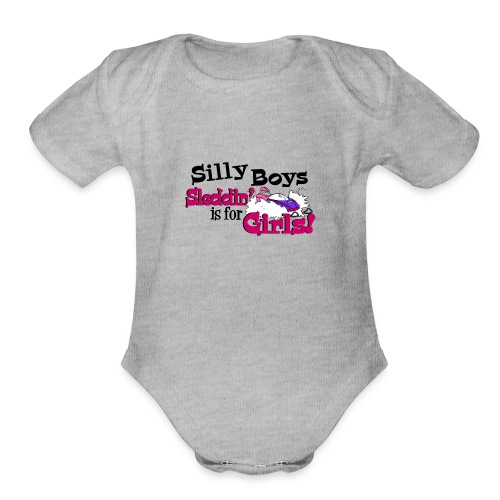 Silly Boys, Sleddin' is for Girls - Organic Short Sleeve Baby Bodysuit