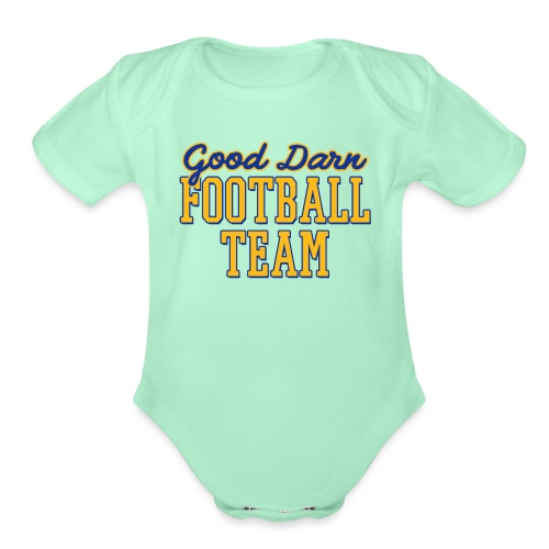 Good Darn Football Team - Organic Short Sleeve Baby Bodysuit