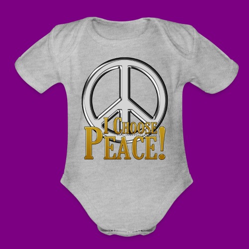 I Choose Peace - Organic Short Sleeve Baby Bodysuit