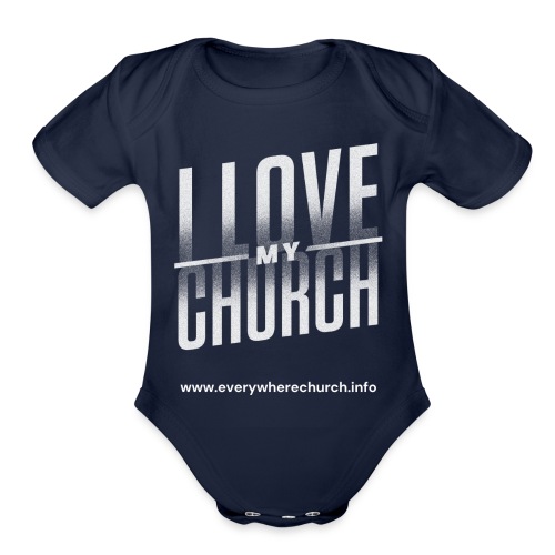 I Love My Church Everywhere Edition - Organic Short Sleeve Baby Bodysuit