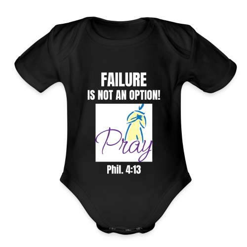 Failure Is NOT an Option! - Organic Short Sleeve Baby Bodysuit