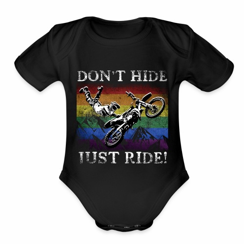 Don t Hide Just Ride - LGBTQ+ Motorcross Biker - Organic Short Sleeve Baby Bodysuit