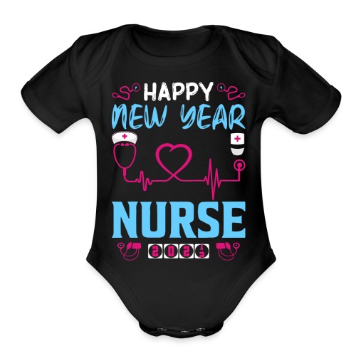 My Happy New Year Nurse T-shirt - Organic Short Sleeve Baby Bodysuit