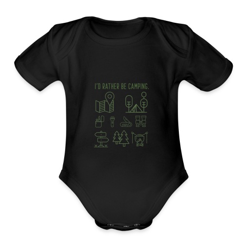 I'd rather be camping - Organic Short Sleeve Baby Bodysuit