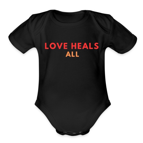 Love Heals All - Organic Short Sleeve Baby Bodysuit