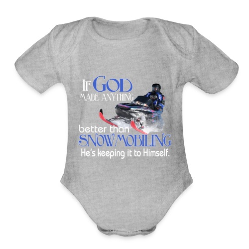 God Snowmobiling - Organic Short Sleeve Baby Bodysuit