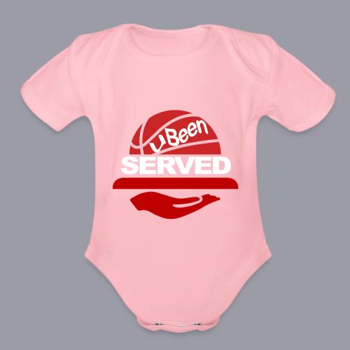 YOU BEEN SERVED - Organic Short Sleeve Baby Bodysuit