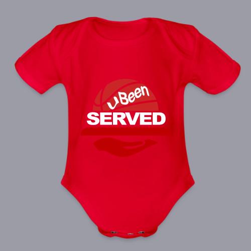 YOU BEEN SERVED - Organic Short Sleeve Baby Bodysuit