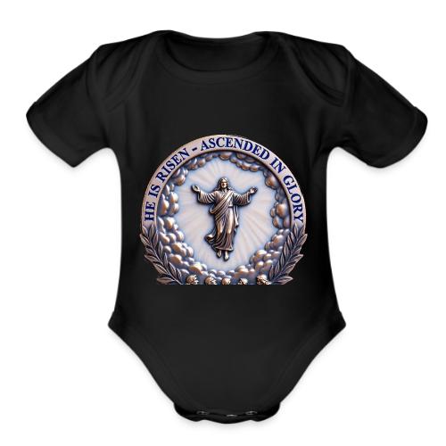He Is Risen Ascended In Glory T Shirt, Gift - Organic Short Sleeve Baby Bodysuit