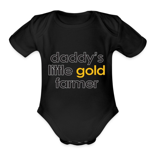 Warcraft baby: Daddys Little Gold Farmer - Organic Short Sleeve Baby Bodysuit
